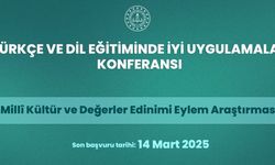 "Türkçe ve Dil Eğitiminde İyi Uygulamalar Konferansı" İçin Başvurular Başladı