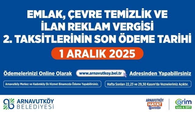 Arnavutköy Belediyesi 2. Taksit Vergi Ödemelerinin Son Ödeme Tarihi Belli Oldu