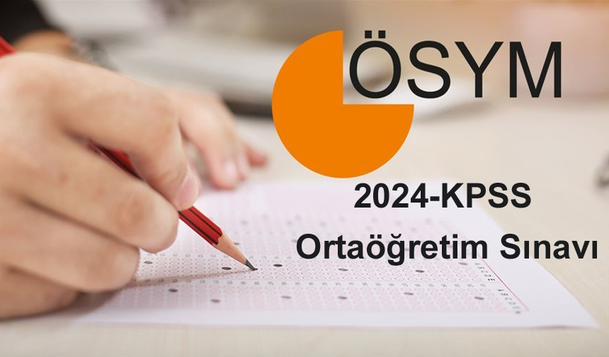 2024-KPSS Ortaöğretim Sınavı: Sınava Giriş Belgeleri Erişime Açıldı