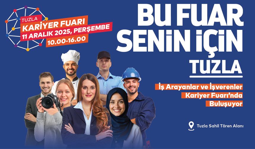 Tuzla Kariyer Fuarı 11 Aralık 2025'te Kapılarını Açıyor
